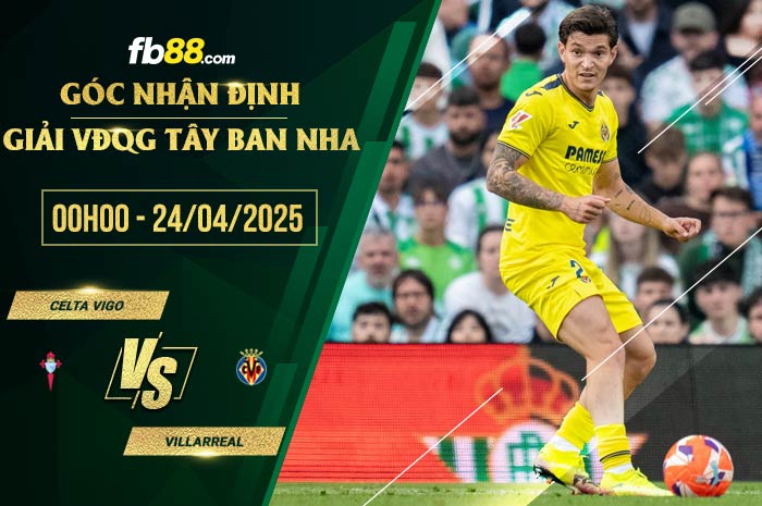fb88-soi kèo Celta Vigo vs Villarreal