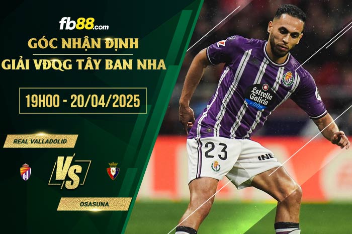 fb88-soi kèo Real Valladolid vs Osasuna