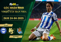 fb88-soi-keo-tran-dau-Alaves-vs-Sociedad-24-04-2025