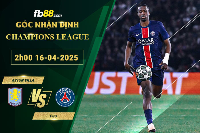 fb88-soi-keo-tran-dau-Aston-Villa-vs-PSG-16-04-2025