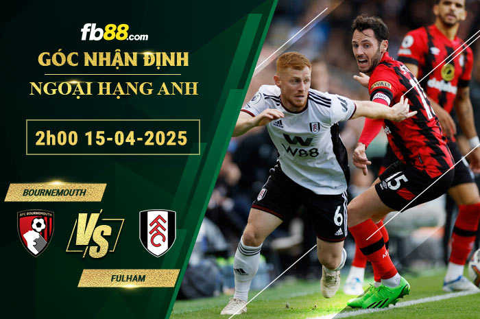 fb88-soi-keo-tran-dau-Bournemouth-vs-Fulham-15-04-2025