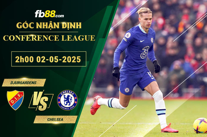 fb88-soi-keo-tran-dau-Djurgardens-vs-Chelsea-02-05-2025