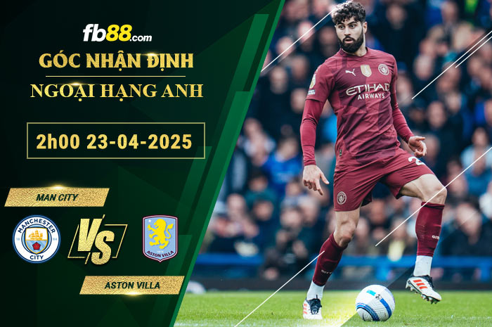 fb88-soi-keo-tran-dau-Man-City-vs-Aston-Villa-23-04-2025