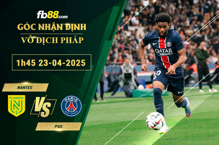 fb88-soi-keo-tran-dau-Nantes-vs-PSG-23-04-2025