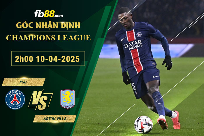 fb88-soi-keo-tran-dau-PSG-vs-Aston-Villa-10-04-2025