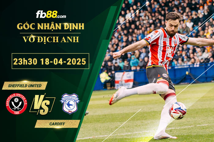 fb88-soi-keo-tran-dau-Sheffield-United-vs-Cardiff-18-04-2025
