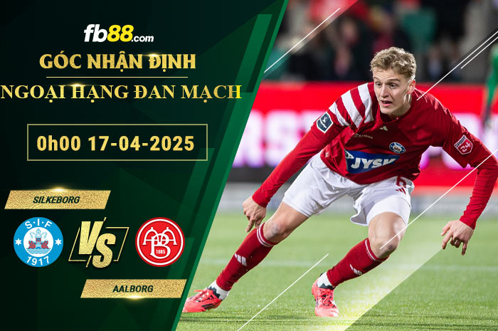 fb88-soi-keo-tran-dau-Silkeborg-vs-Aalborg-17-04-2025