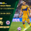 fb88-soi-keo-tran-dau-Tigres-UANL-vs-Cruz-Azul-24-04-2025