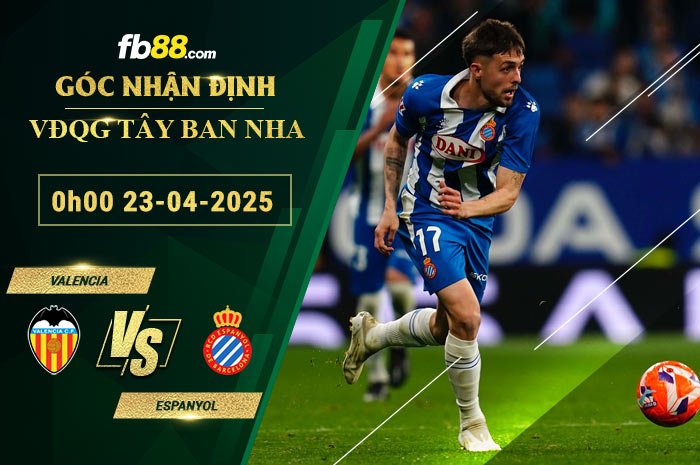fb88-soi-keo-tran-dau-Valencia-vs-Espanyol-23-04-2025