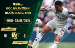 fb88-soi kèo Aston Villa vs Fulham