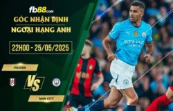 fb88-soi kèo Fulham vs Man City