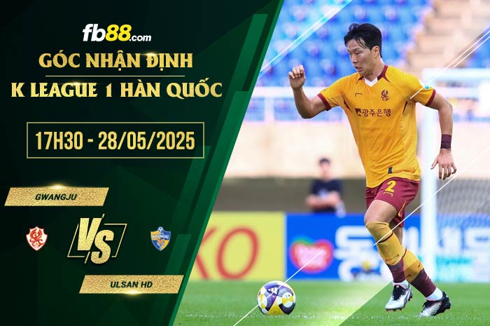 fb88-soi kèo Gwangju vs Ulsan