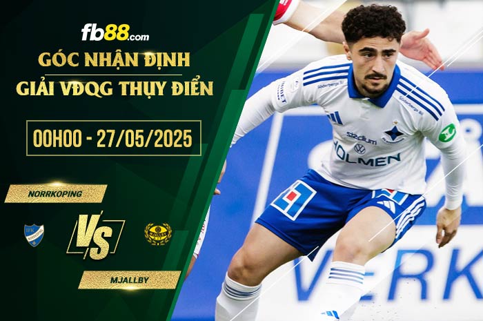 fb88-soi kèo Norrkoping vs Mjallby