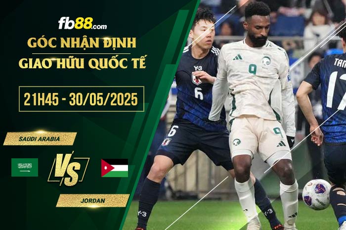 fb88-soi kèo Saudi Arabia vs Jordan