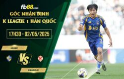 fb88-soi kèo Ulsan vs Gwangju