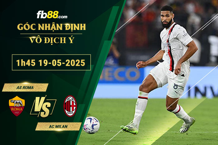 fb88-soi-keo-tran-dau-AS-Roma-vs-AC-Milan-19-05-2025
