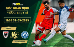 fb88-soi-keo-tran-dau-Aarau-vs-Grasshoppers-31-05-2025