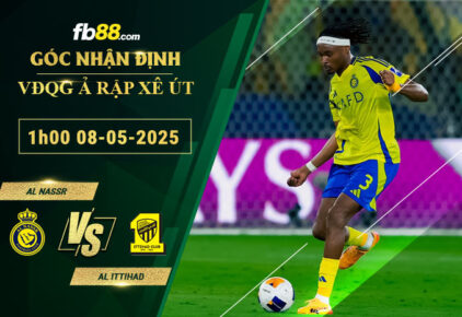 fb88-bang-keo-tran-dau-Al-Nassr-vs-Al-Ittihad-08-05-2025