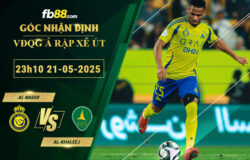 fb88-bang-keo-tran-dau-Al-Nassr-vs-Al-Khaleej-21-05-2025