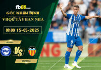 fb88-soi-keo-tran-dau-Alaves-vs-Valencia-15-05-2025