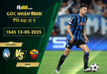 fb88-soi-keo-tran-dau-Atalanta-vs-Roma-13-05-2025