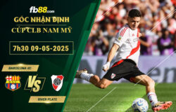 fb88-soi-keo-tran-dau-Barcelona-vs-River-Plate-09-05-2025