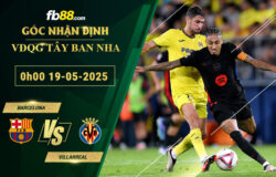 fb88-soi-keo-tran-dau-Barcelona-vs-Villarreal-19-05-2025