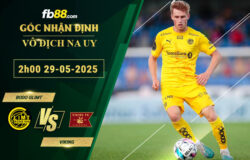 fb88-soi-keo-tran-dau-Bodo-Glimt-vs-Viking-29-05-2025