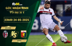 fb88-soi-keo-tran-dau-Bologna-vs-Genoa-24-05-2025