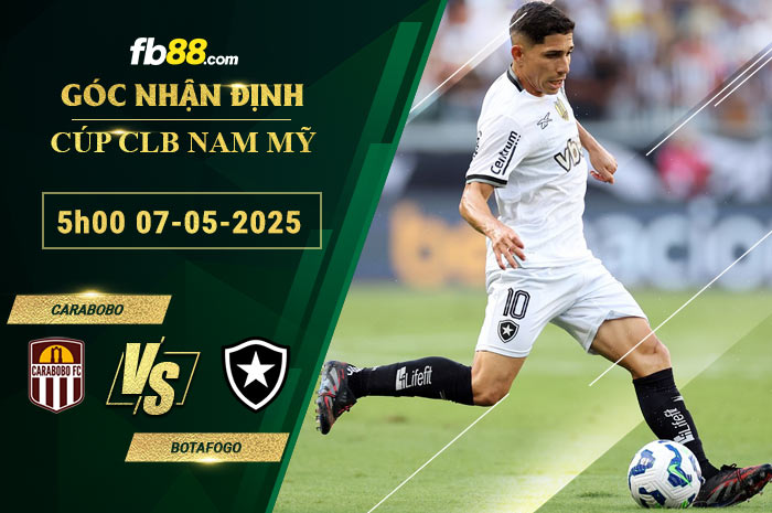fb88-soi-keo-tran-dau-Carabobo-vs-Botafogo-07-05-2025