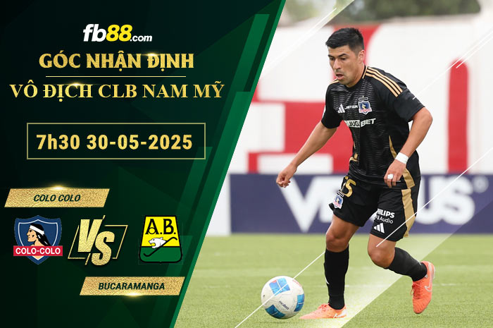fb88-bang-keo-tran-dau-Colo-Colo-vs-Atletico-Bucaramanga-30-05-2025