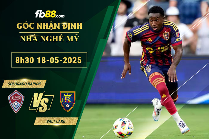 fb88-soi-keo-tran-dau-Colorado-Rapids-vs-Salt-Lake-18-05-2025