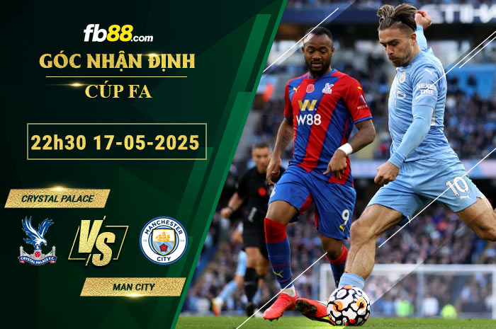 fb88-soi-keo-tran-dau-Crystal-Palace-vs-Man-City-17-05-2025