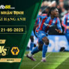 fb88-soi-keo-tran-dau-Crystal-Palace-vs-Wolves-21-05-2025