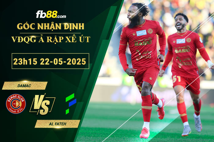 fb88-soi-keo-tran-dau-Damac-vs-Al-Fateh-23-05-2025