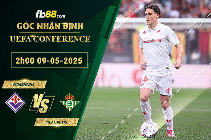 fb88-soi-keo-tran-dau-Fiorentina-vs-Real-Betis-09-05-2025