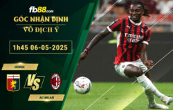fb88-soi-keo-tran-dau-Genoa-vs-AC-Milan-06-05-2025