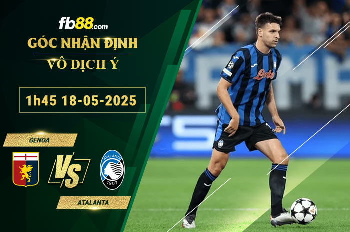 fb88-soi-keo-tran-dau-Genoa-vs-Atalanta-18-05-2025