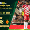 fb88-soi-keo-tran-dau-Girona-vs-Mallorca-06-05-2025