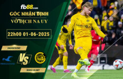 fb88-soi-keo-tran-dau-Haugesund-vs-Bodo-Glimt-01-06-2025