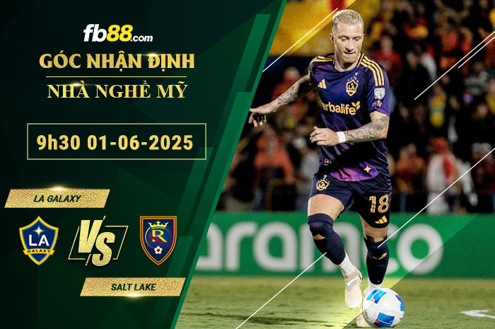 fb88-soi-keo-tran-dau-LA-Galaxy-vs-Salt-Lake-01-06-2025