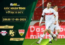 fb88-soi-keo-tran-dau-Leipzig-vs-Stuttgart-17-05-2025