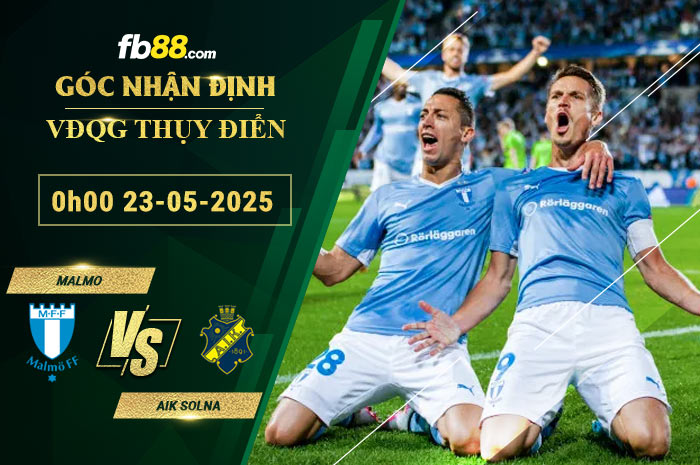 fb88-soi-keo-tran-dau-Malmo-vs-AIK-Solna-23-05-2025