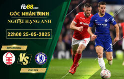 fb88-soi-keo-tran-dau-Nottingham-vs-Chelsea-25-05-2025