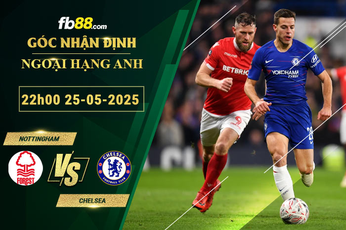 fb88-soi-keo-tran-dau-Nottingham-vs-Chelsea-25-05-2025
