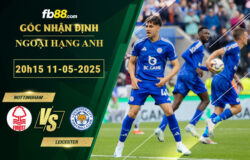 fb88-soi-keo-tran-dau-Nottingham-vs-Leicester-11-05-2025