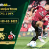 fb88-soi-keo-tran-dau-Nurnberg-vs-Koln-09-05-2025
