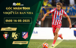 fb88-soi-keo-tran-dau-Osasuna-vs-Atletico-Madrid-16-05-2025