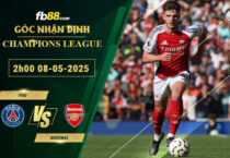 fb88-soi-keo-tran-dau-PSG-vs-Arsenal-08-05-2025