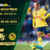 fb88-soi-keo-tran-dau-Pachuca-vs-Club-America-08-05-2025